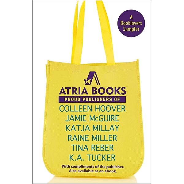 McGuire, J: Atria Books: A Booklovers Sampler, Jamie McGuire, Colleen Hoover, Raine Miller, Tina Reber, Katja Millay, K. A. Tucker