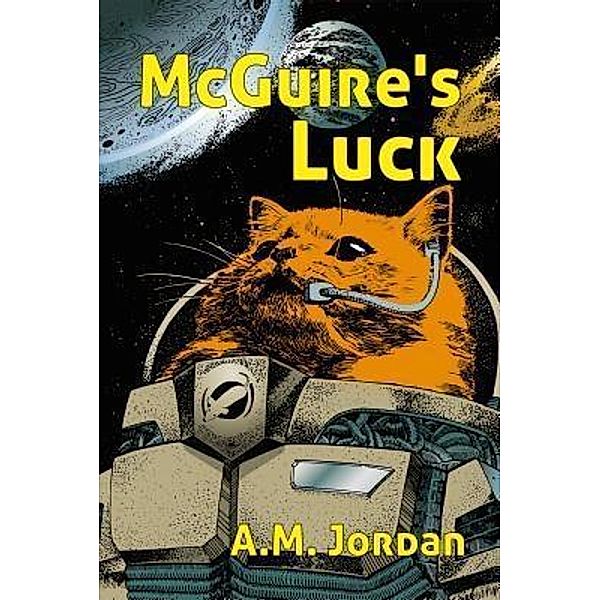 McGuire's Luck / Thursday Night Press Ltd., A. M. Jordan