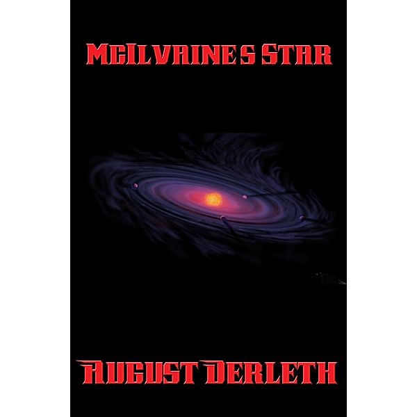 McIlvaine's Star / Positronic Publishing, August Derleth