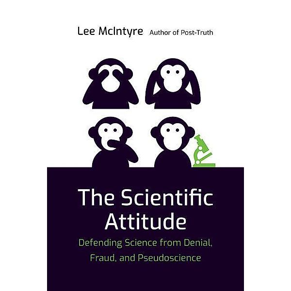 McIntyre, L: Scientific Attitude, Lee McIntyre