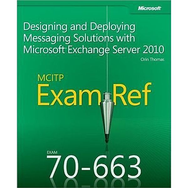 MCITP 70-663 Exam Ref, Orin Thomas