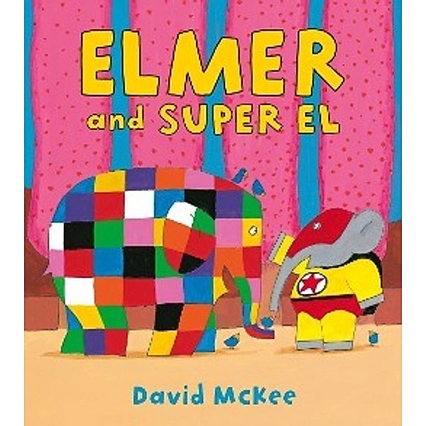 McKee, D: Elmer and Super El, David McKee