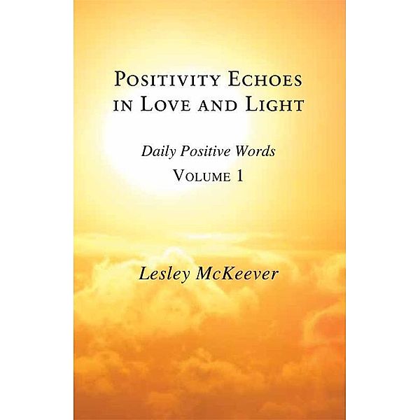 McKeever, L: Positivity Echoes in Love and Light, Lesley Ann McKeever