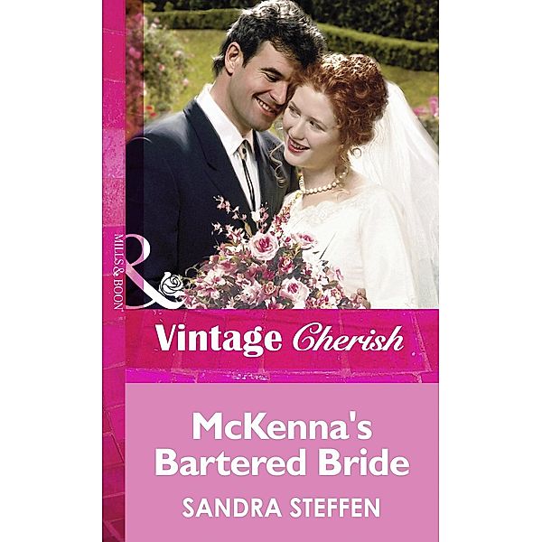 McKenna's Bartered Bride, Sandra Steffen