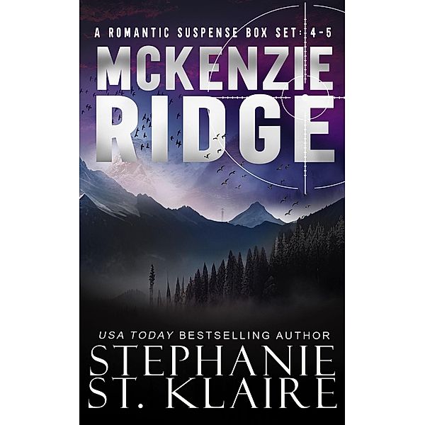 McKenzie Ridge Box Set: Books 4-5 (A McKenzie Ridge Novel) / A McKenzie Ridge Novel, Stephanie St. Klaire
