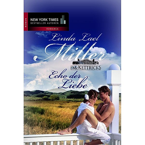 McKettricks Band 2: Echo der Liebe, Linda Lael Miller