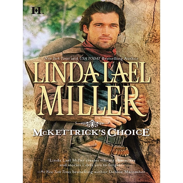 Mckettrick's Choice / The McKettricks Bd.1, Linda Lael Miller