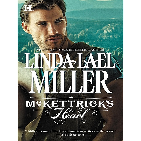 McKettrick's Heart (McKettrick Men, Book 3) / Mills & Boon, Linda Lael Miller