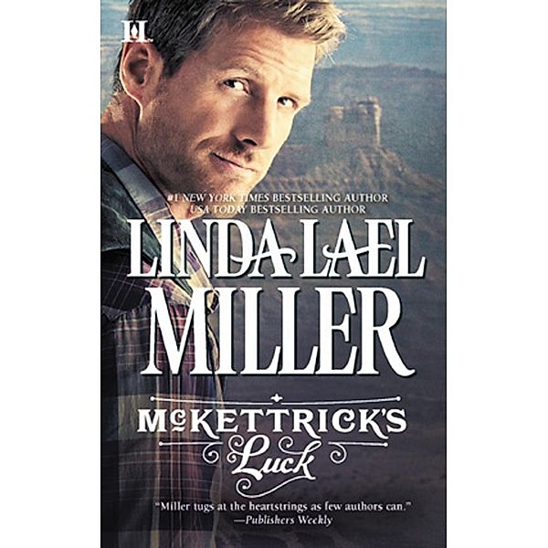 McKettrick's Luck (McKettrick Men, Book 1), Linda Lael Miller