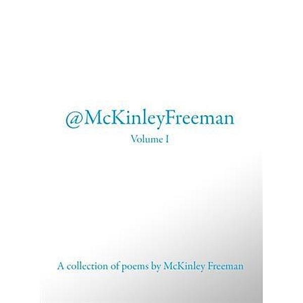 @McKinley Freeman Volume I, McKinley Freeman