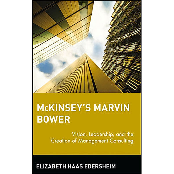 McKinsey's Marvin Bower, Elizabeth Haas Edersheim