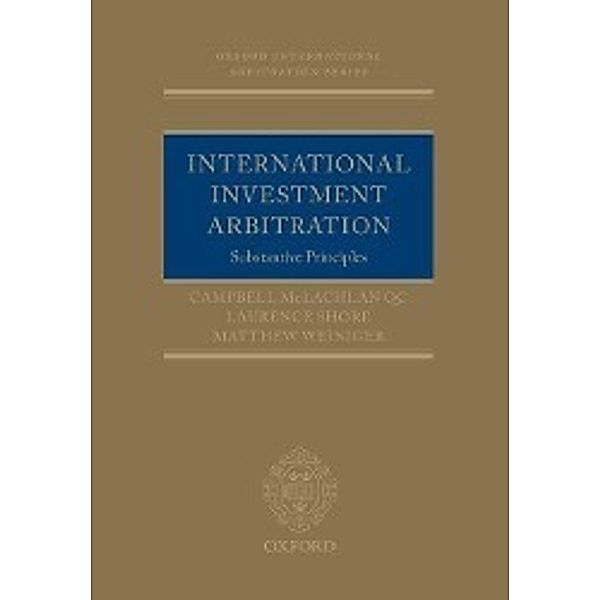 McLachlan, C: International Investment Arbitration, Campbell McLachlan, Laurence Shore, Matthew Weiniger