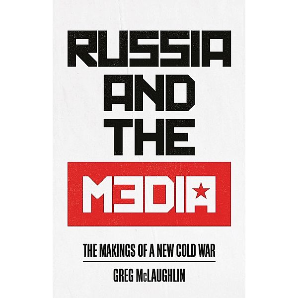 Mclaughlin, G: Russia and the Media, Greg Mclaughlin
