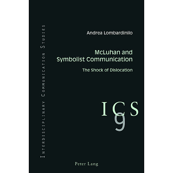 McLuhan and Symbolist Communication, Andrea Lombardinilo