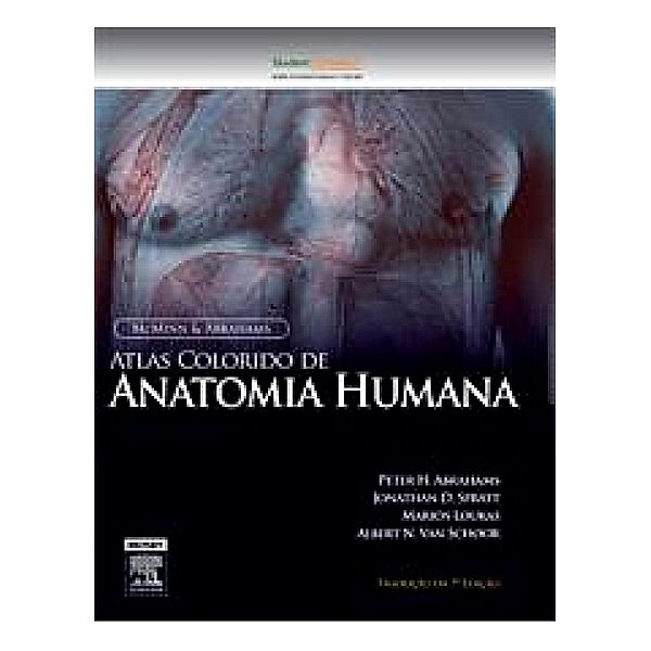 McMinn Atlas Colorido de Anatomia Humana, Albert-Neels van Schoor, Jonathan Spratt, Marios Loukas, Peter Abrahams