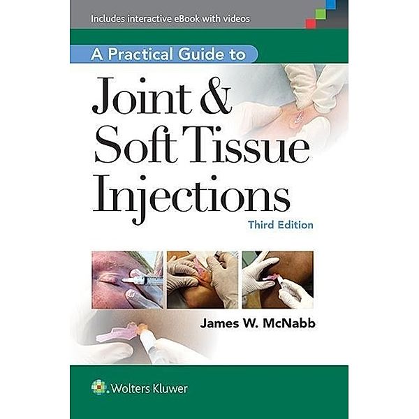 McNabb, J: Practical Guide to Joint & Soft Tissue Injections, James W. McNabb