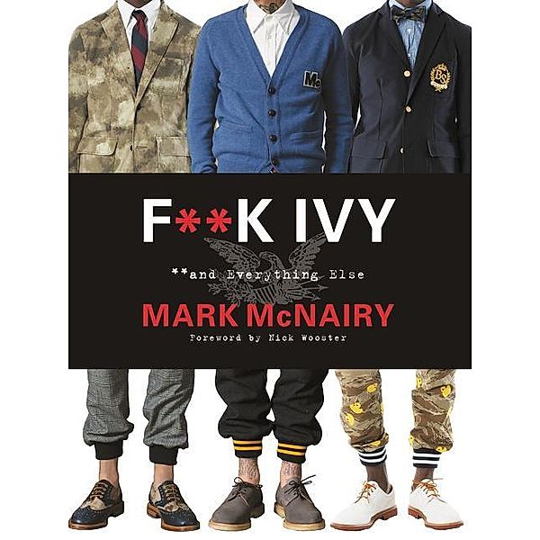 McNairy, M: F--K Ivy and Everything Else, Mark McNairy