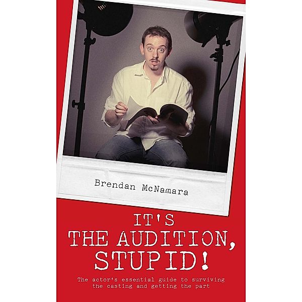 McNamara, B: It's the Audition, Stupid!, Brendan McNamara