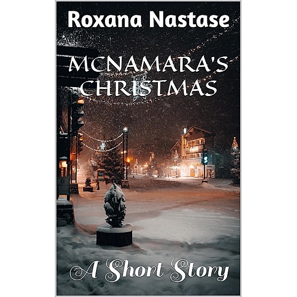 McNamara's Christmas, Roxana Nastase
