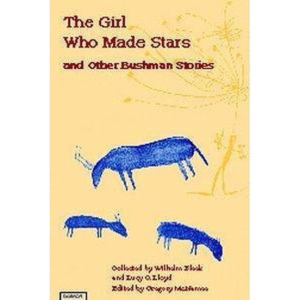 McNamee, G: Girl who made Stars and other Bushman Stories, Gregory McNamee