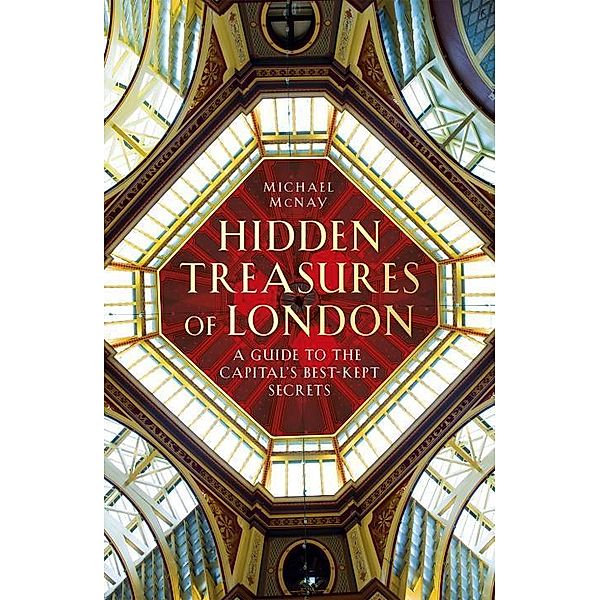 McNay, M: Hidden Treasures of London, Michael McNay