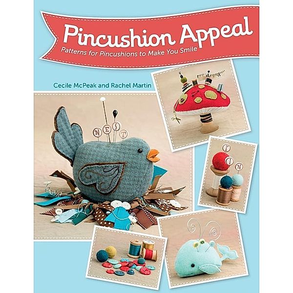 McPeak, C: Pincushion Appeal, Cecile McPeak, Rachel Martin