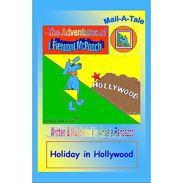 McPooch Mail-A-Tale/CITY: McPooch Mail-A-Tale: Holiday in Hollywood, Angela Randazzo