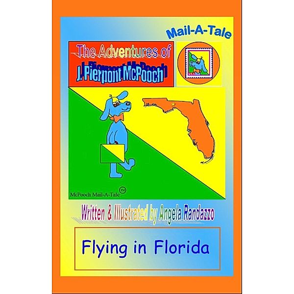 McPooch Mail-A-Tale/STATE: Florida/McPooch Mail-A-Tale:Flying in Florida, Angela Randazzo