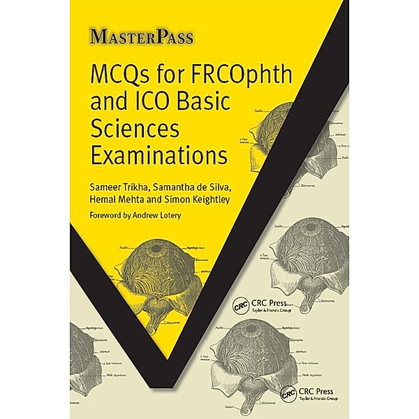 MCQs for FRCOphth and ICO Basic Sciences Examinations, Sameer Trikha, Silva Samantha De, Hemal Mehta, Simon Keightley