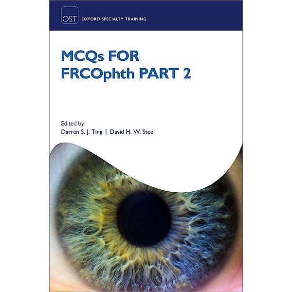 MCQs for FRCOphth part 2 / Oxford Specialty Training: Revision Texts