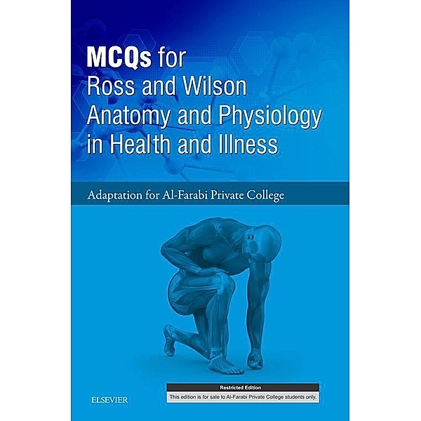 MCQs for Ross and Wilson - Adaptation for Al-Farabi College Human Anatomy Students E-book, Elsevier Ltd