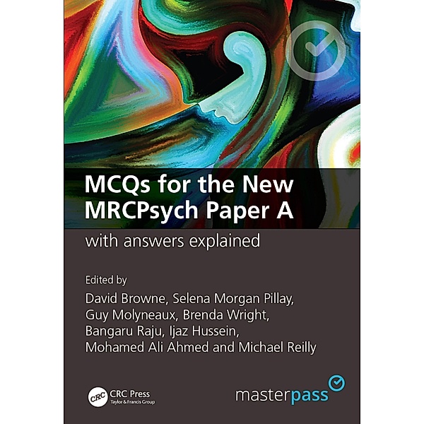 MCQs for the New MRCPsych Paper A with Answers Explained, David Browne, Selena Morgan Pillay