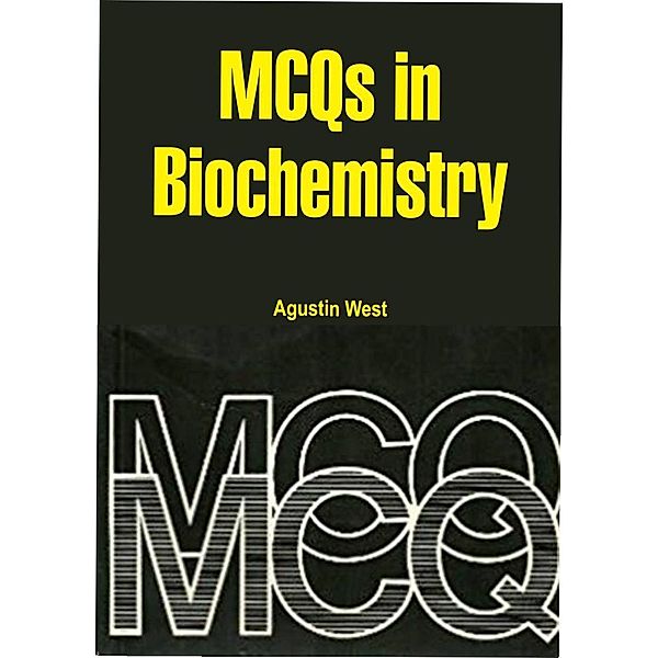 MCQs in Biochemistry, Agustin West