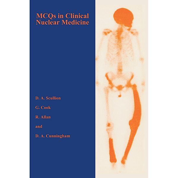 MCQS in Clinical Nuclear Medicine, Rosie Allan, Gary J. R. Cook, Deborah Cunningham, David Scullion