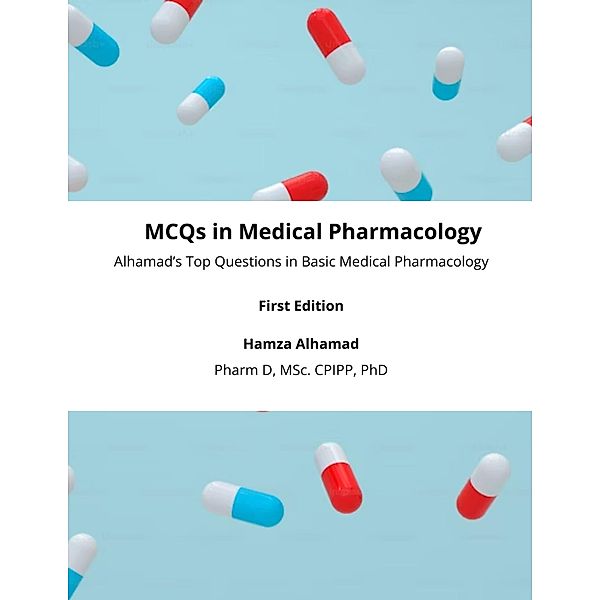 MCQs  in Medical Pharmacology, Hamza Alhamad