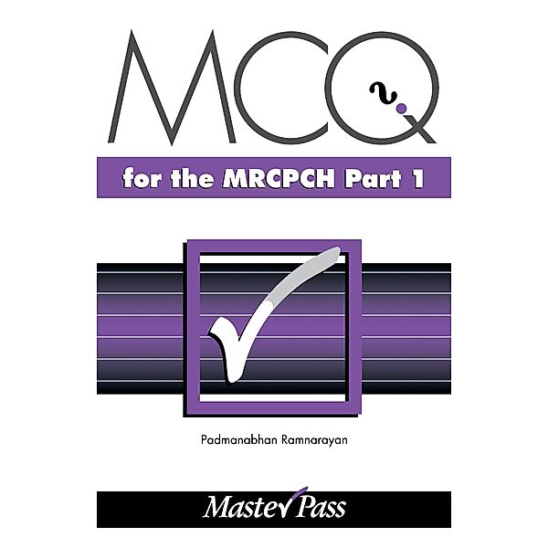 MCQs in Paediatrics for the MRCPCH, Part 1