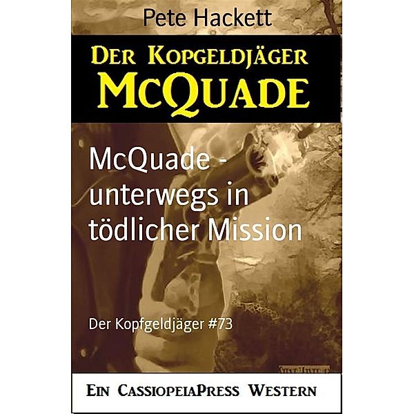 McQuade - unterwegs in tödlicher Mission, Pete Hackett