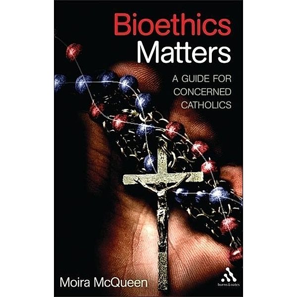 McQueen, M: Bioethics Matters, Moira McQueen