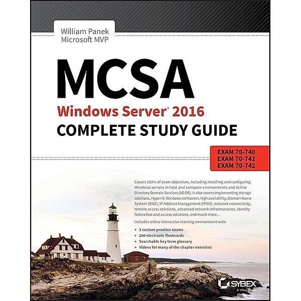 MCSA Windows Server 2016 Complete Study Guide, William Panek