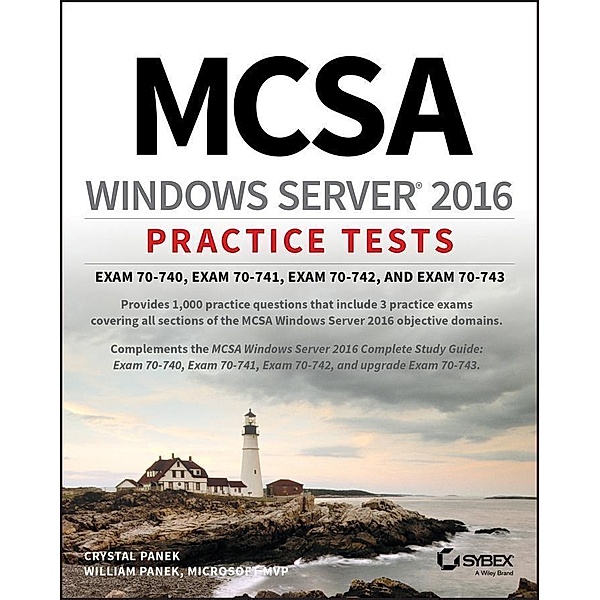 MCSA Windows Server 2016 Practice Tests, Crystal Panek, William Panek