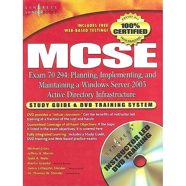 MCSE Planning, Implementing, and Maintaining a Microsoft Windows Server 2003 Active Directory Infrastructure (Exam 70-294), Syngress