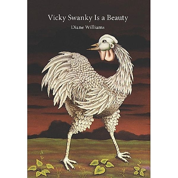 McSweeney's: Vicky Swanky Is a Beauty, Diane Williams