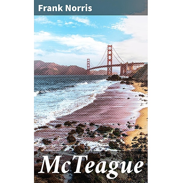 McTeague, Frank Norris