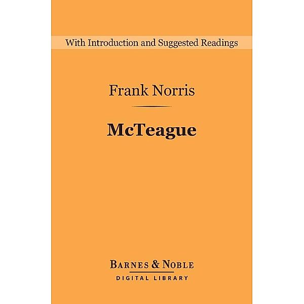 McTeague: A Story of San Francisco (Barnes & Noble Digital Library) / Barnes & Noble Digital Library, Frank Norris
