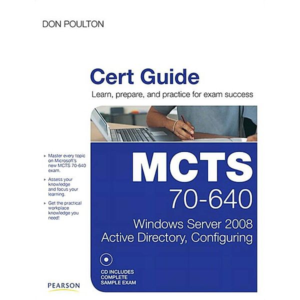 MCTS 70-640 Cert Guide / Certification Guide, Don Poulton
