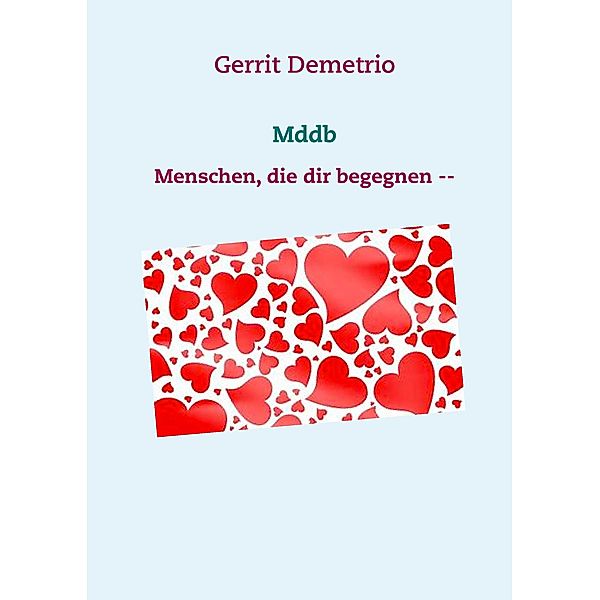 Mddb  Menschen die dir begegnen, Gerrit Demetrio