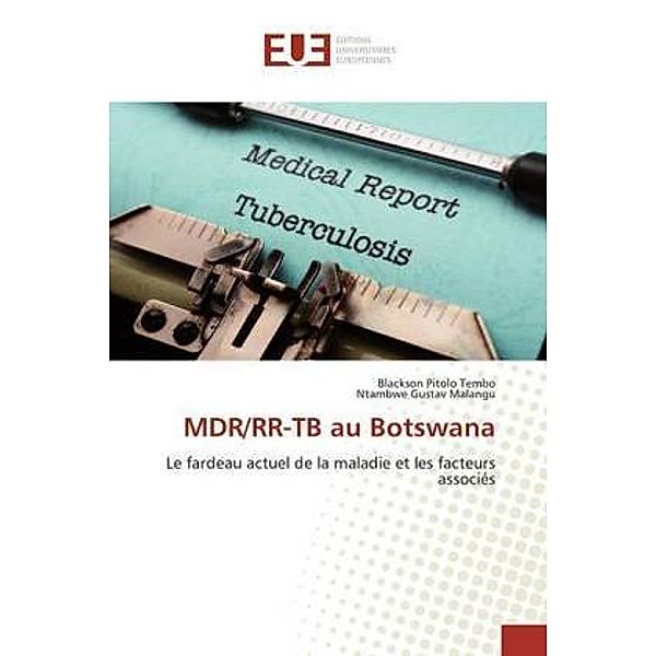 MDR/RR-TB au Botswana, Blackson Pitolo Tembo, Ntambwe Gustav Malangu