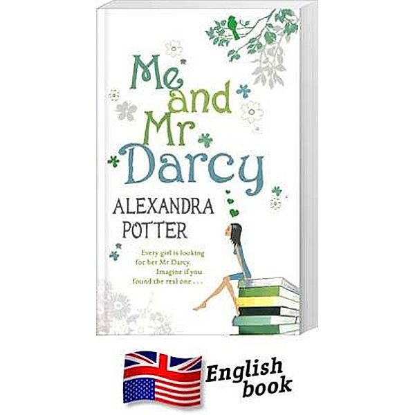 Me and Mr. Darcy, Alexandra Potter