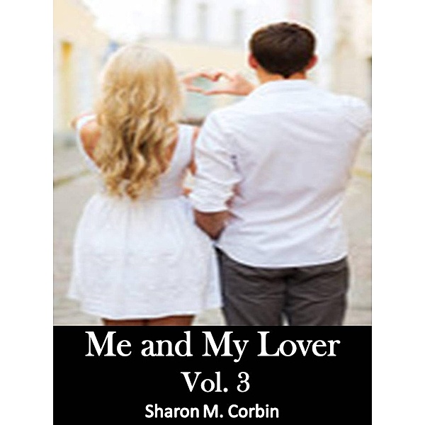 Me and My Lover Vol. 3, Sharon M. Corbin
