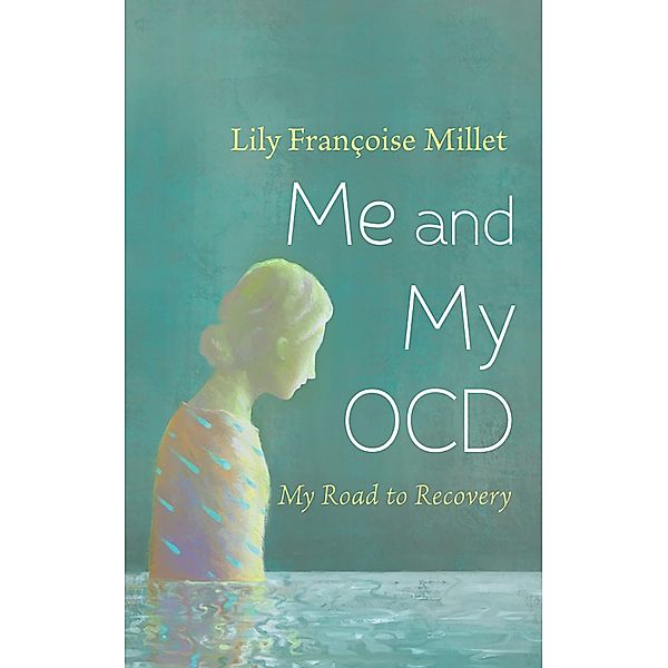 Me and My OCD, Lily Françoise Millet